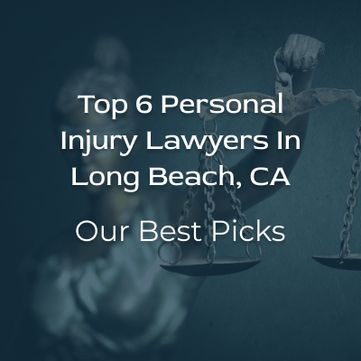 Best Personal Injury Lawyers In Long Beach | 2023 Picks